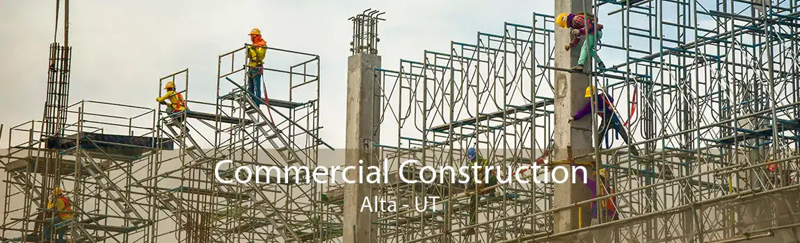 Commercial Construction Alta - UT