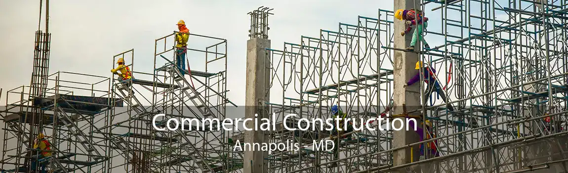 Commercial Construction Annapolis - MD