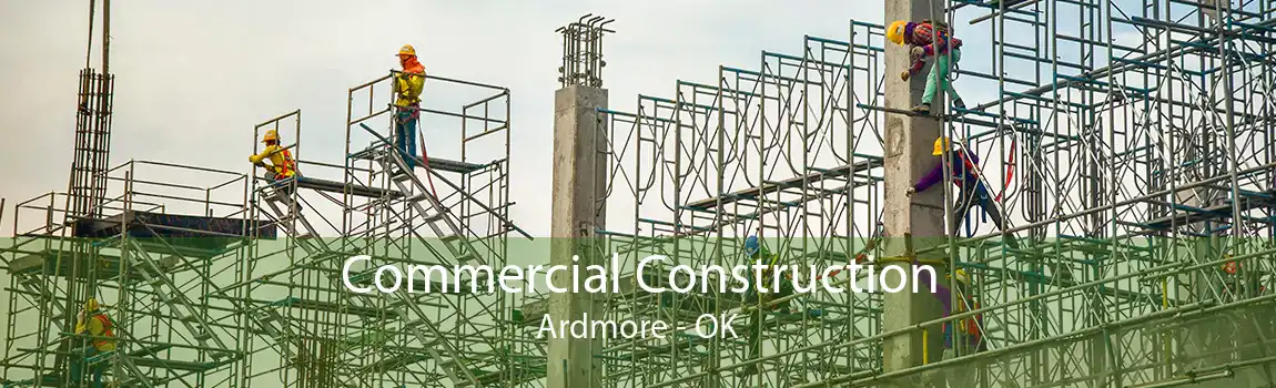Commercial Construction Ardmore - OK
