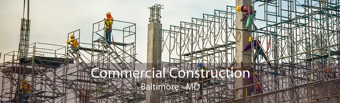 Commercial Construction Baltimore - MD