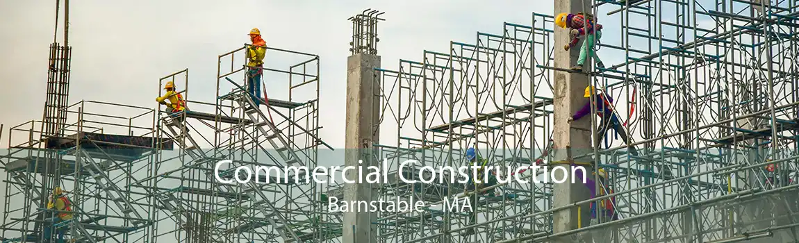 Commercial Construction Barnstable - MA