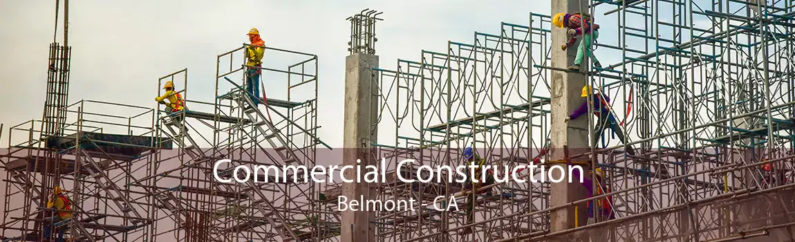 Commercial Construction Belmont - CA