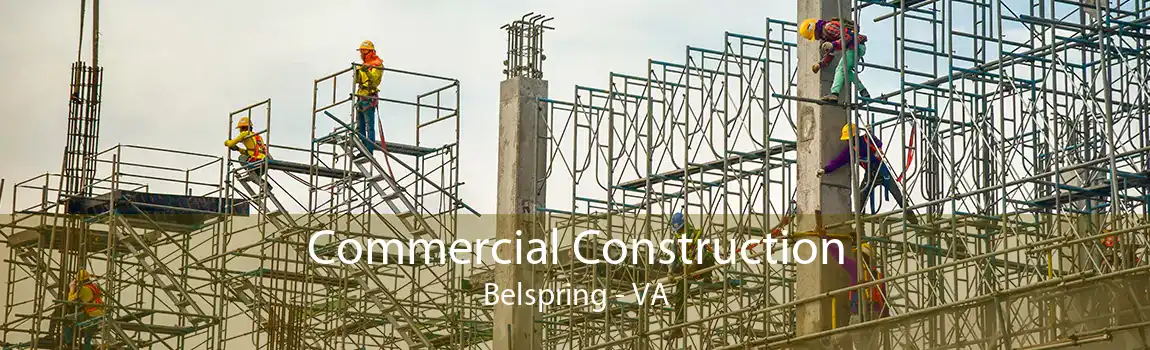 Commercial Construction Belspring - VA