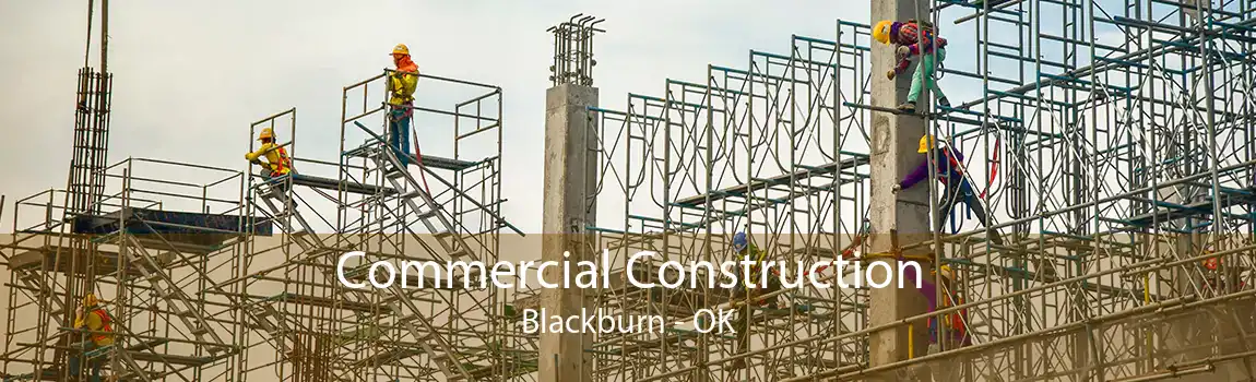  Commercial Construction Blackburn - OK
