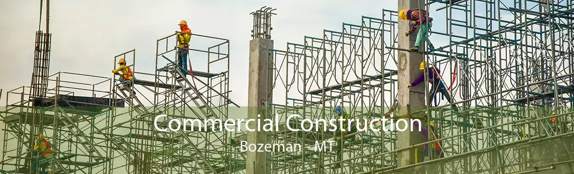 Commercial Construction Bozeman - MT