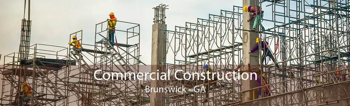Commercial Construction Brunswick - GA