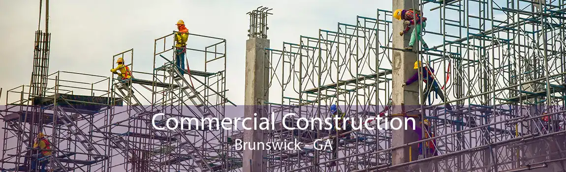  Commercial Construction Brunswick - GA