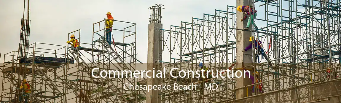 Commercial Construction Chesapeake Beach - MD