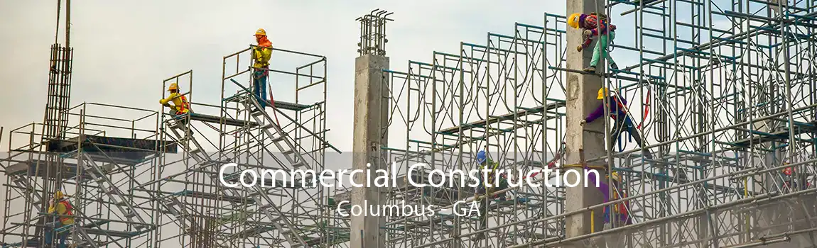 Commercial Construction Columbus - GA