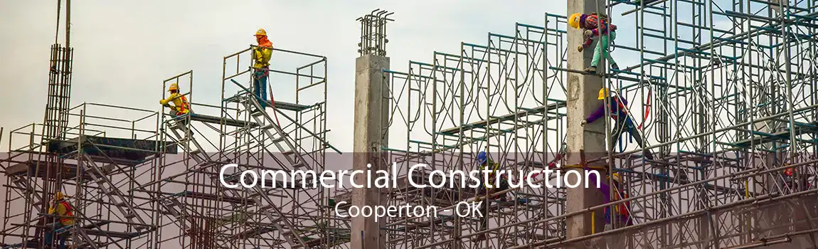 Commercial Construction Cooperton - OK