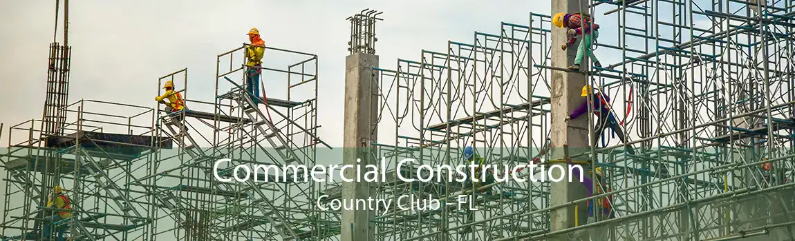 Commercial Construction Country Club - FL