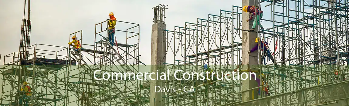  Commercial Construction Davis - CA