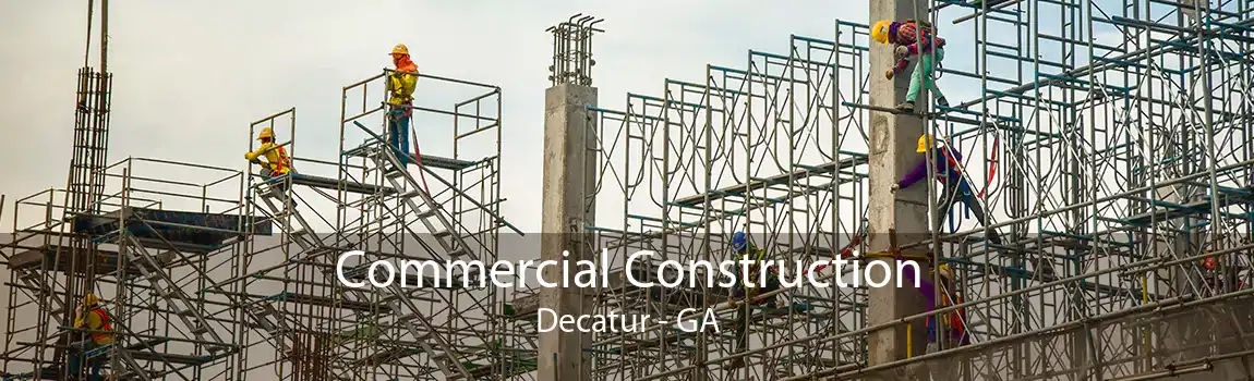Commercial Construction Decatur - GA