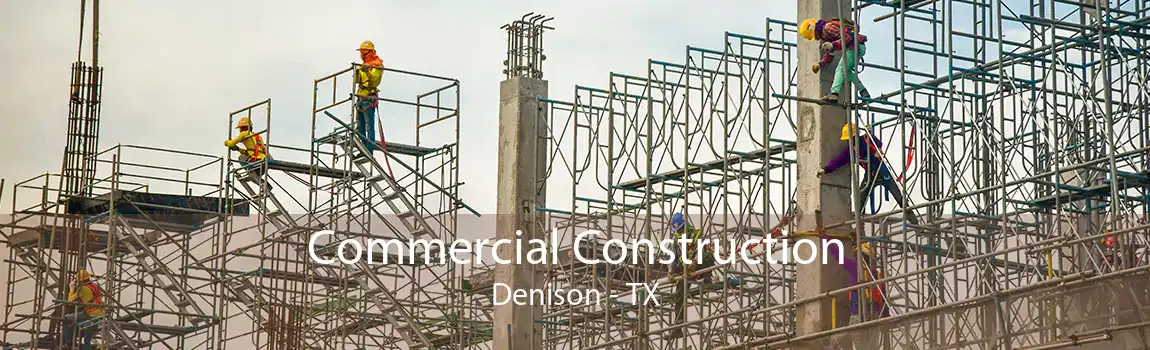 Commercial Construction Denison - TX