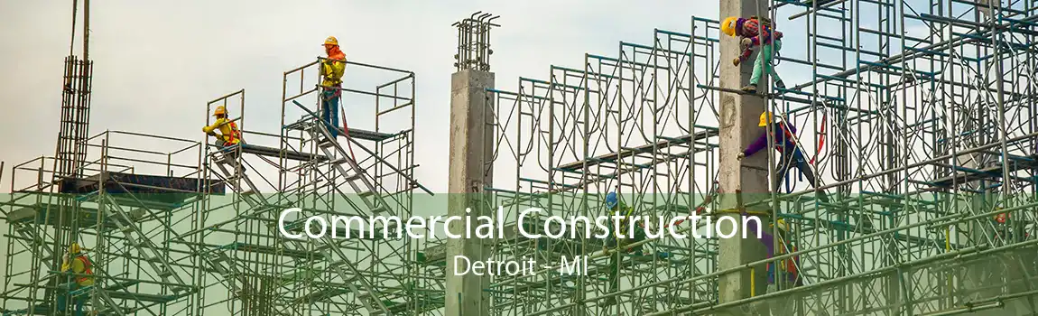 Commercial Construction Detroit - MI