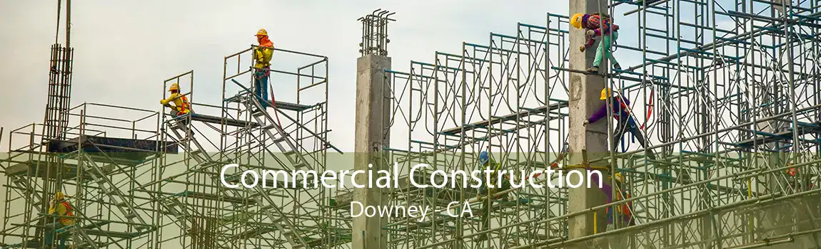 Commercial Construction Downey - CA