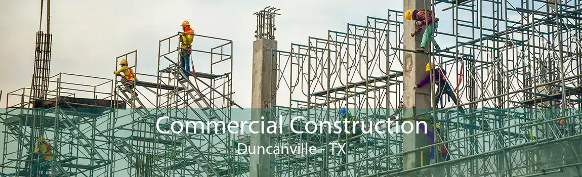 Commercial Construction Duncanville - TX