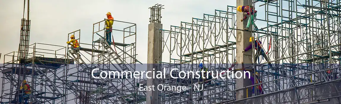 Commercial Construction East Orange - NJ
