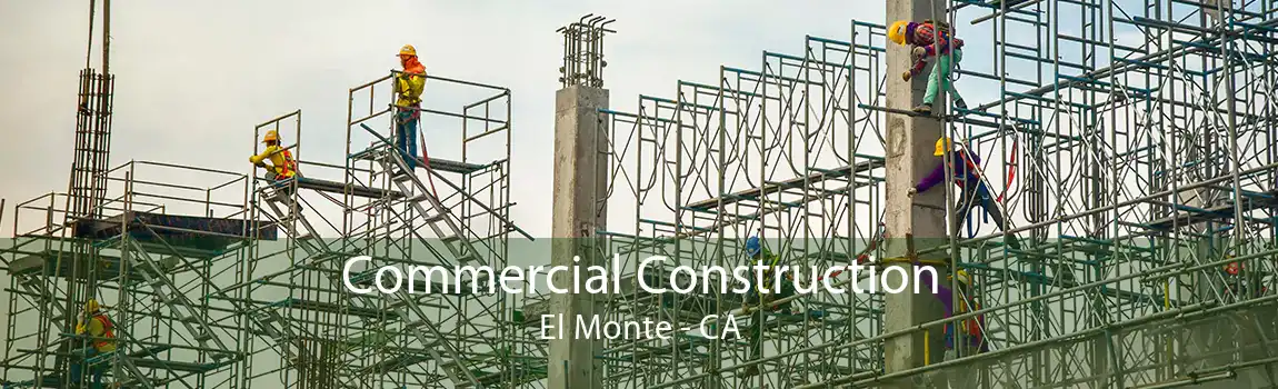 Commercial Construction El Monte - CA