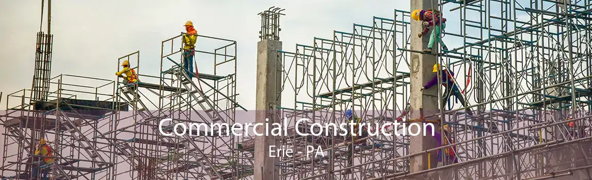 Commercial Construction Erie - PA