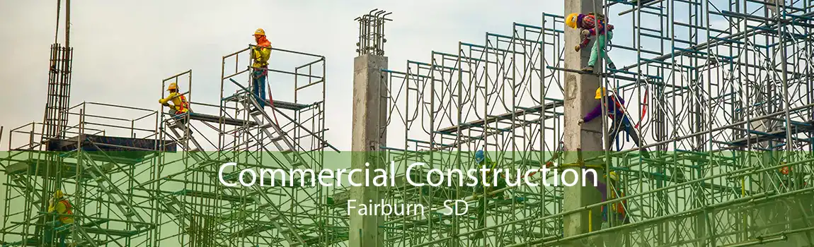 Commercial Construction Fairburn - SD