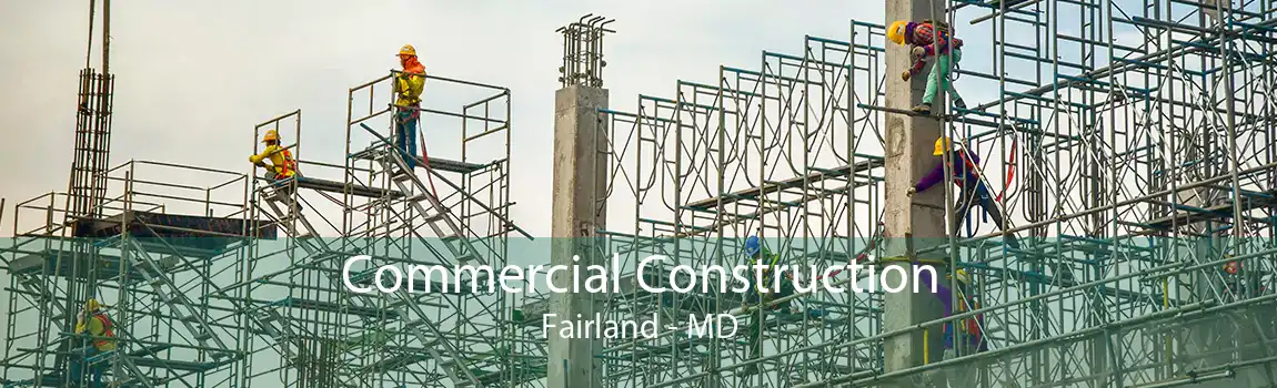 Commercial Construction Fairland - MD