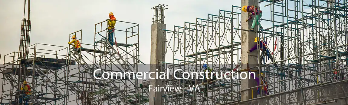  Commercial Construction Fairview - VA