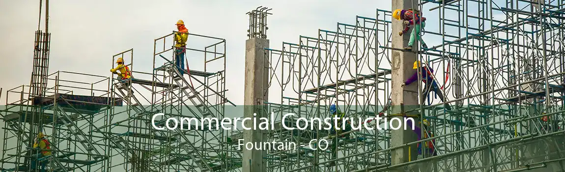 Commercial Construction Fountain - CO