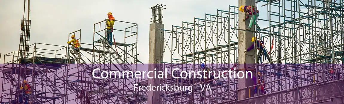 Commercial Construction Fredericksburg - VA