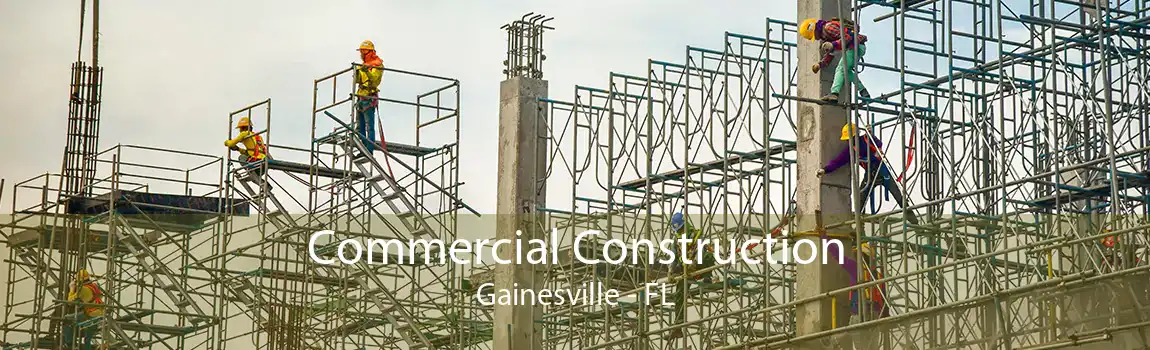 Commercial Construction Gainesville - FL