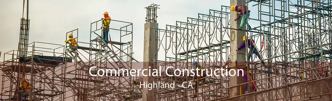 Commercial Construction Highland - CA