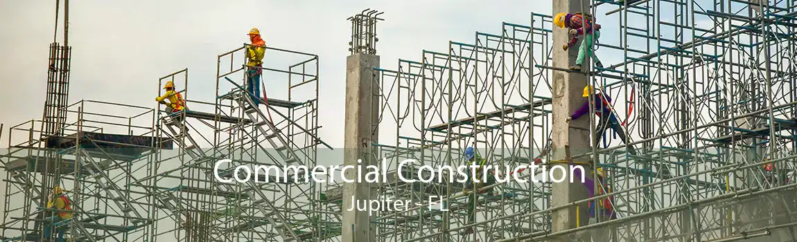 Commercial Construction Jupiter - FL