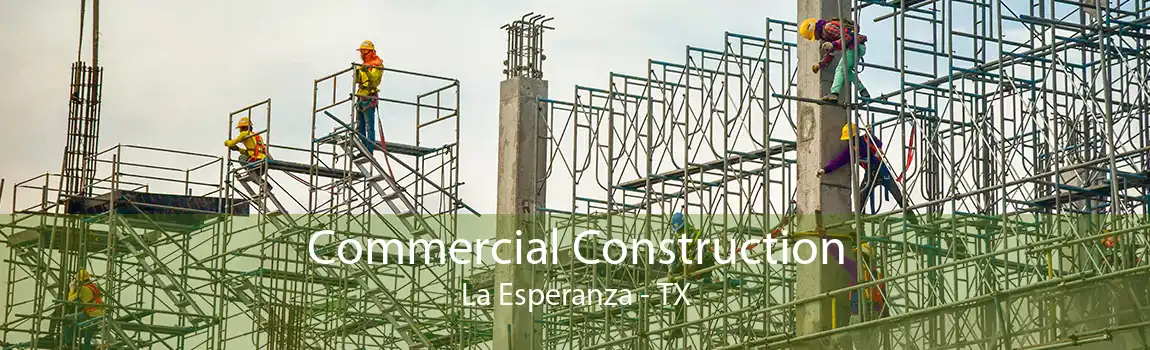 Commercial Construction La Esperanza - TX