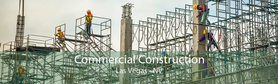 Commercial Construction Las Vegas - NV