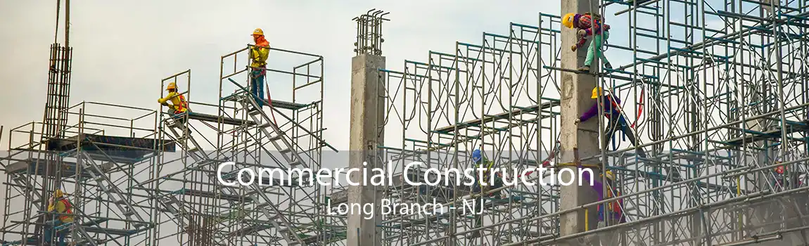 Commercial Construction Long Branch - NJ