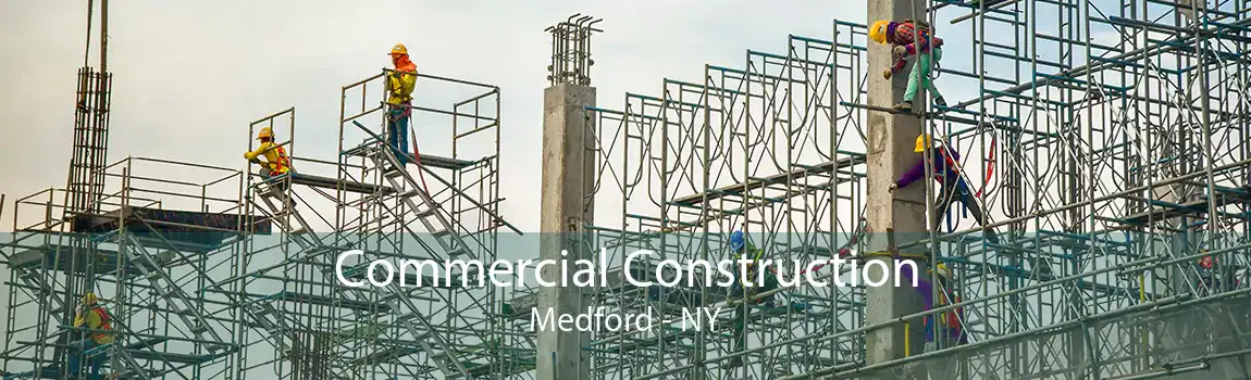 Commercial Construction Medford - NY