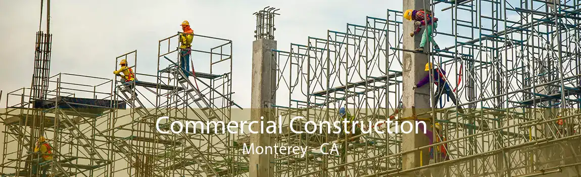  Commercial Construction Monterey - CA
