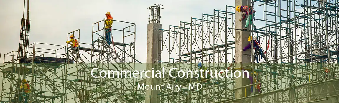  Commercial Construction Mount Airy - MD