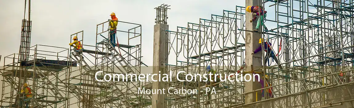 Commercial Construction Mount Carbon - PA