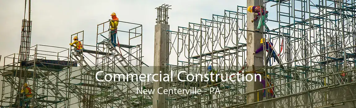 Commercial Construction New Centerville - PA