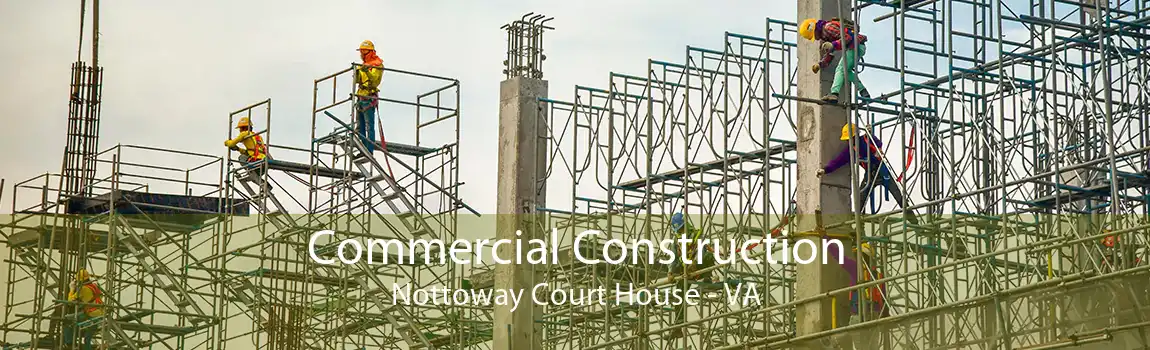 Commercial Construction Nottoway Court House - VA