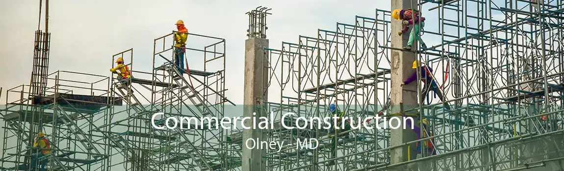 Commercial Construction Olney - MD