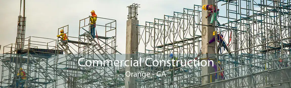 Commercial Construction Orange - CA