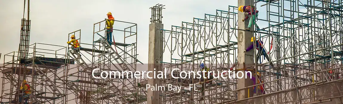 Commercial Construction Palm Bay - FL