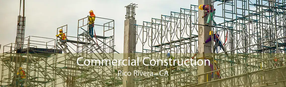 Commercial Construction Pico Rivera - CA