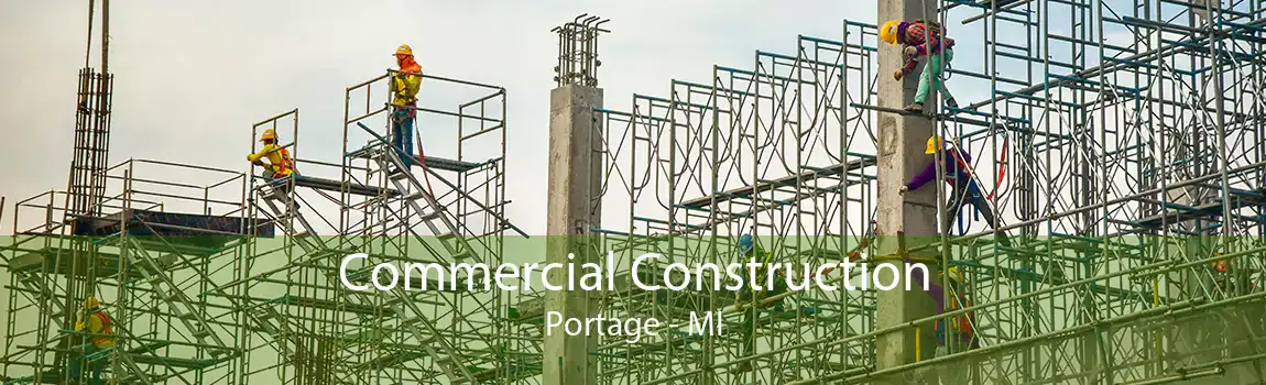 Commercial Construction Portage - MI