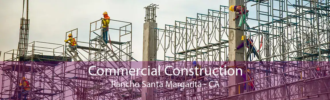  Commercial Construction Rancho Santa Margarita - CA