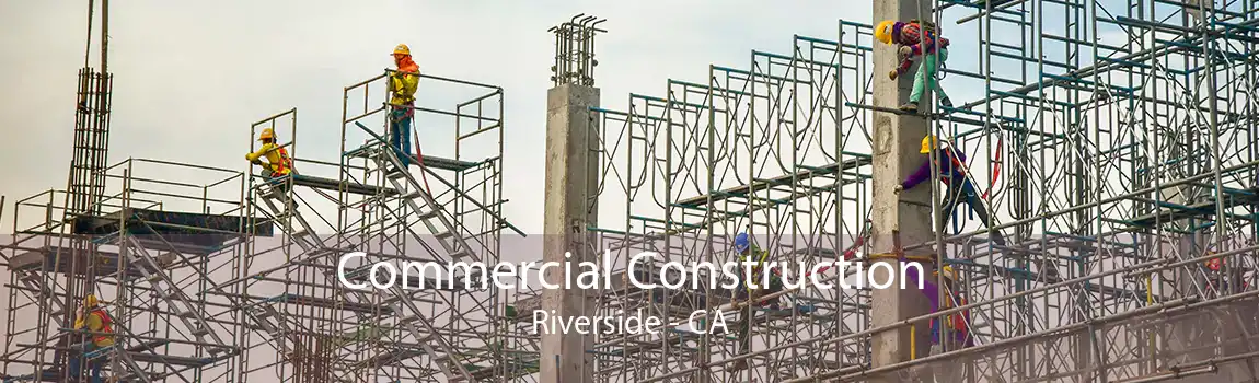 Commercial Construction Riverside - CA
