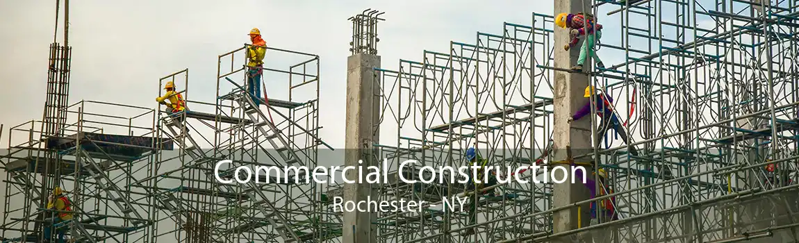 Commercial Construction Rochester - NY
