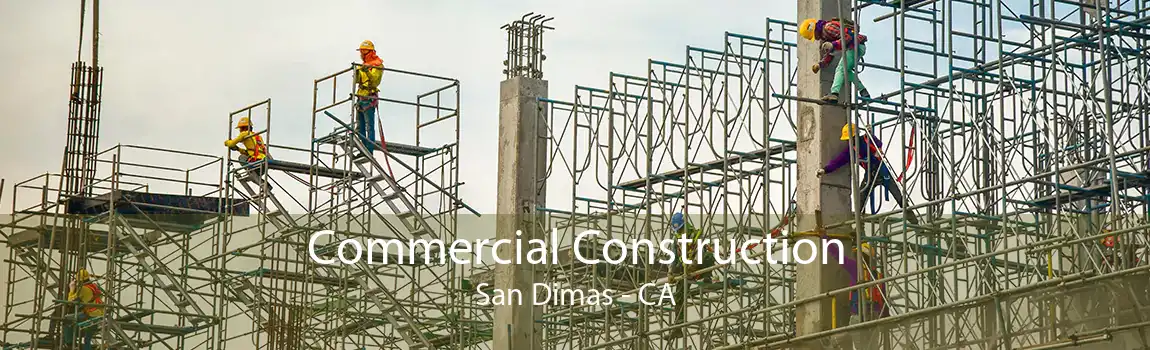 Commercial Construction San Dimas - CA